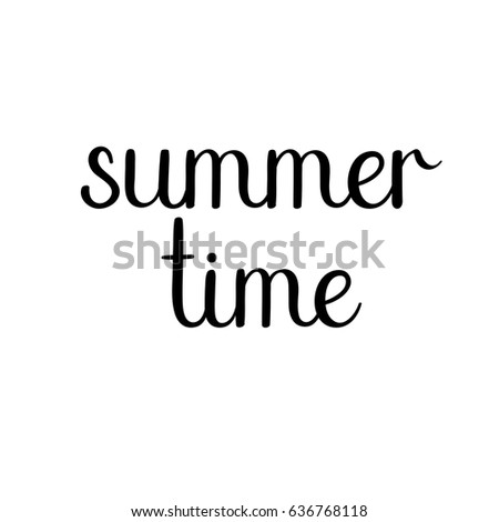 Summer Time calligraphy inscription. Summer greeting card, postcard, card, invitation, banner template. Vector brush calligraphy. Summer hand lettering typography for your design