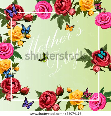 Very high quality original floral design of happy Mother's Day greeting card or template. roses in frame. colorful butterflies