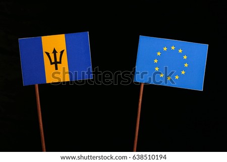 Barbados flag with European Union (EU) flag isolated on black background