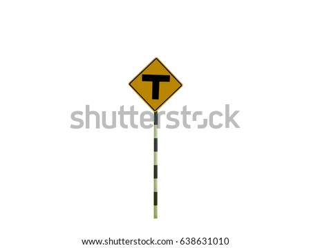 T junction , traffic sign on white background