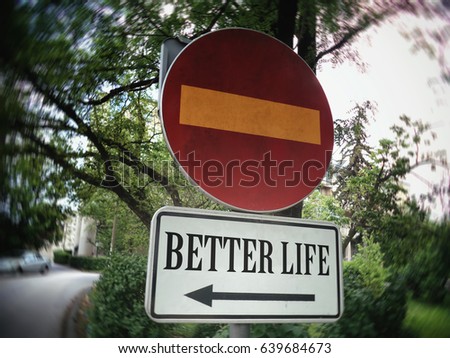  Better life. The way to a better life, Traffic Sign, Arrow, A sign of explicit commands, motivation, poster, qupote, Blurred Image                            