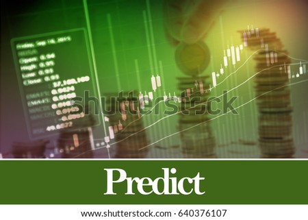 Predict - Abstract digital information to represent Business&Financial as concept. The word Predict is a part of stock market vocabulary in stock photo