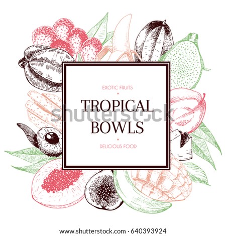 Vector hand drawn smoothie bowls poster. Exotic engraved fruits. Colored art. Square border composition. Banana, mango, papaya, pitaya, acai, lychee, fig. for exotic restaurant market food delivery