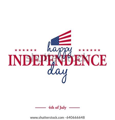 Happy 4th of July - Independence Day card or background. 
Festive poster or banner with hand lettering.
Flat design.
Vector illustration
  