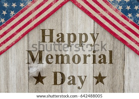 Happy Memorial Day Greeting, USA patriotic old flag on a weathered wood background with text Happy Memorial Day