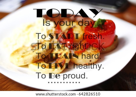 Selective focus baked apple with Inspirational quote- Today is your day to start fresh to eat right to train hard to eat healthy to be proud