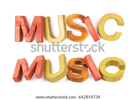 Word Music made of colored with paint wooden letters, composition isolated over the white background, set of two different foreshortenings