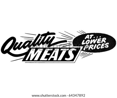 Quality Meats At Lower Prices - Ad Banner - Retro Clipart
