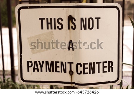 This Is Not A Payment Center Sign Words Notice
