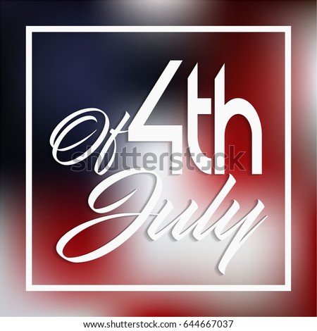 4th of July - Abstract Flag Design - Independence Day in the United States of America