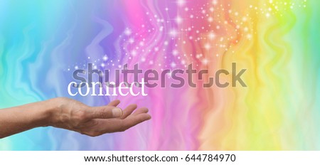 Make Rainbow Connections - female hand held palm up with the word CONNECT floating above on a marble effect rainbow colored background with sparkles streaming across from left to right 
