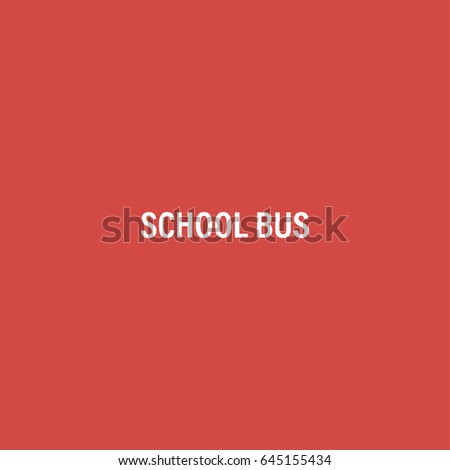 school bus icon. sign design. red background