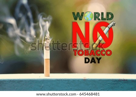Stop smoking concept: "WORLD NO TOBACCO DAY" on MAY 31,