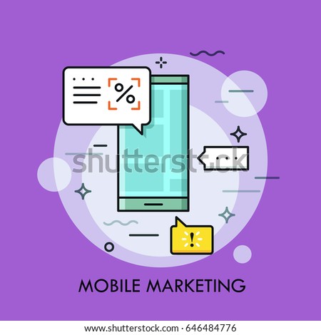 Smartphone with advertisements on screen and speech bubbles. Electronic announcement, mobile marketing and targeting concept. Vector illustration for brochure, presentation, poster, print, web banner.