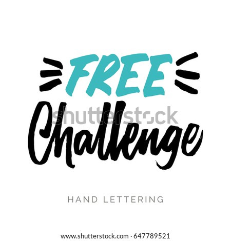 Free challenge. Brush pen lettering. Can be used for print (bags, t-shirts, home decor, posters, cards) and for web (banners, blogs, advertisement).