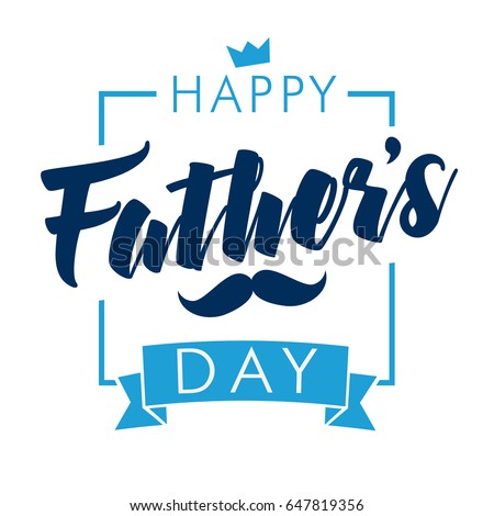 Happy father`s day vector lettering background. Happy Fathers Day calligraphy light banner. Dad my king illustration Royalty-Free Stock Photo #647819356
