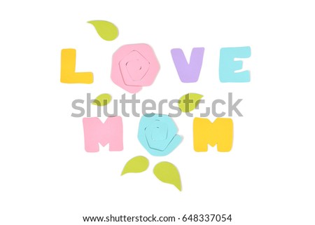 Love mom text paper cut on white background - isolated