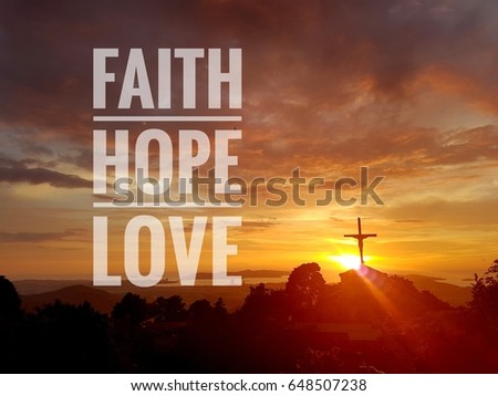 Faith , hope ,  love Royalty-Free Stock Photo #648507238
