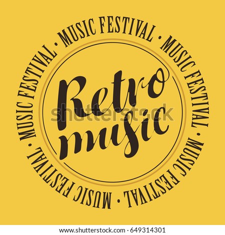vector banner with inscription retro music and the words music festival, written around on yellow background