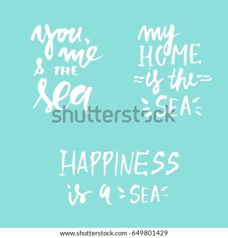 You, me and the sea.Happiness is a sea. My home is the sea.