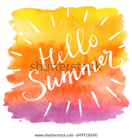 Hand lettering text "Hello Summer" on watercolor background, vector typographic illustration.
