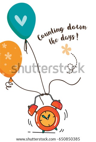 Counting down the days card / Alarm clock and balloons