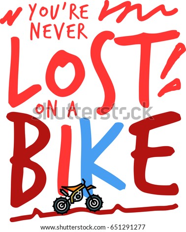 Image for bike lover beautiful quotation vector file can be used as t-shirt designing or app making do whatever you want 