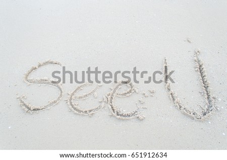 Writing of see u on the beach,this image for vacation relaxing concept.