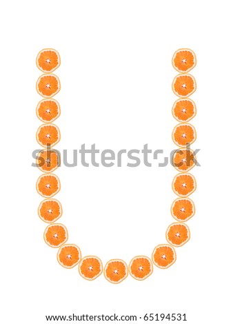 Letter "U" from orange slices isolated on white background