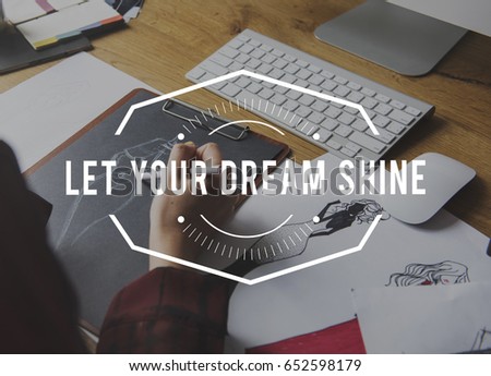 Let Your Dream Shine Word on Working Background