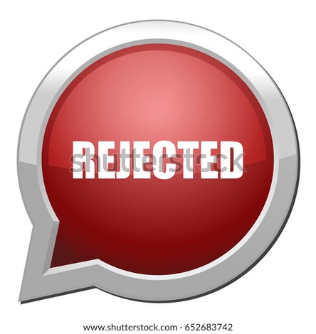 rejected button