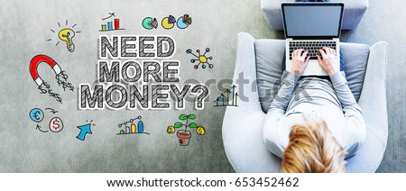 Need More Money text with man using a laptop in a modern gray chair 