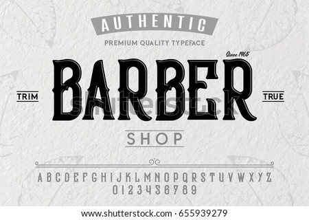 Font. Alphabet. Script. Typeface. Label. Modern Barber Shop typeface. For labels and different type designs Royalty-Free Stock Photo #655939279