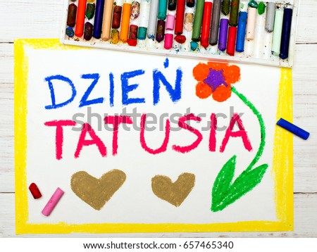 Colorful drawing: Polish Happy fathers day card made by a child, words: Father's day