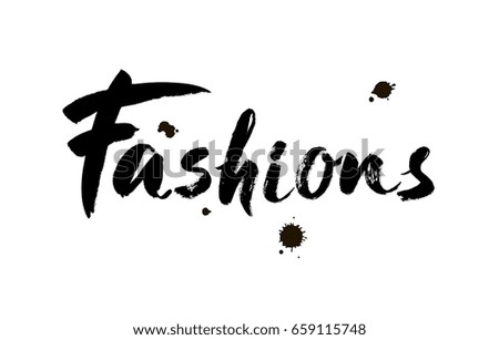 Fashions. Vector illustration handwritten calligraphy poster. Fashion lettering for of social media content. Brush modern calligraphy