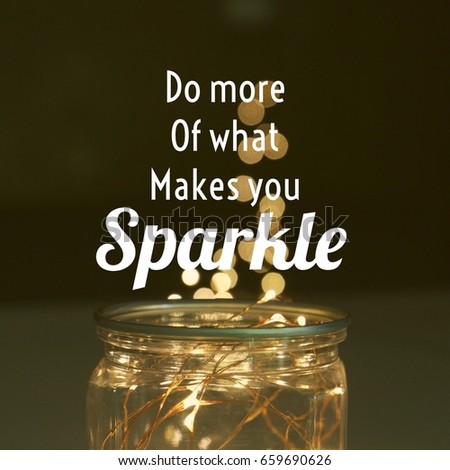 Inspirational quote "Do more of what makes you sparkle" on lights in the bottle background