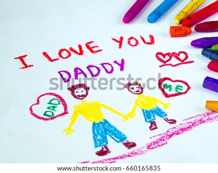Kid drawing of father holding his child for happy father's day theme with I LOVE YOU DADDY message.