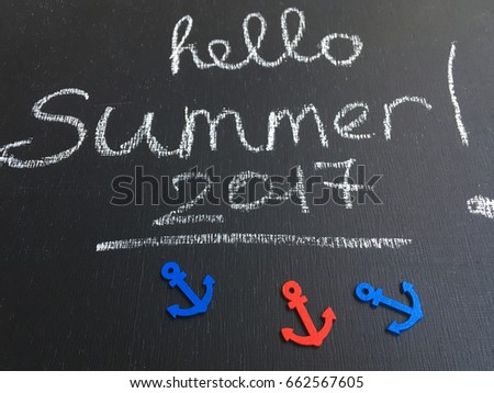 concept summer 2017. hello summer. hello summer chalk word. special summer 