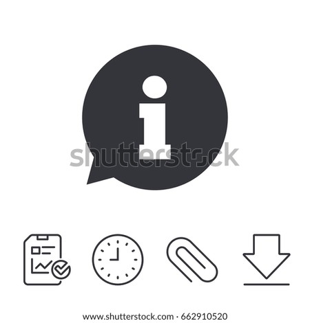 Information sign icon. Info speech bubble symbol. Report, Time and Download line signs. Paper Clip linear icon. Vector