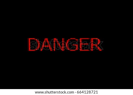 Danger word on black background