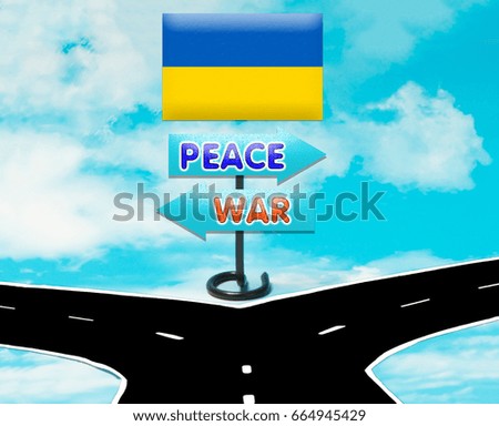 The choice between peace and war Ukraine as a symbol