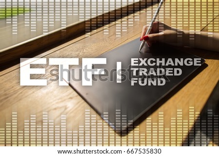 ETF. Exchange traded fund. Business, intenet and technology concept. 