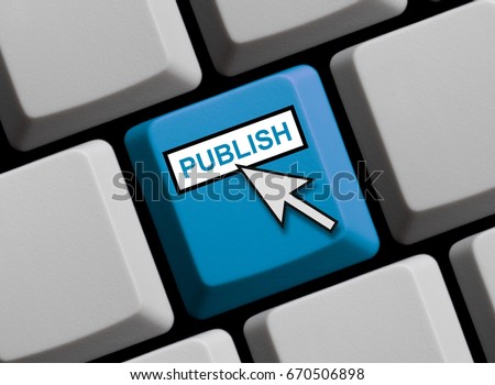 Computer Keyboard with Mouse arrow showing Publish Royalty-Free Stock Photo #670506898