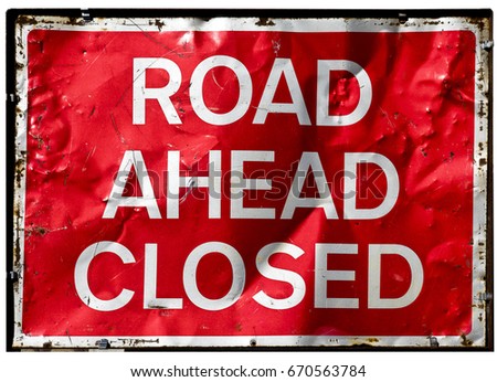 Road Ahead Closed; road sign
