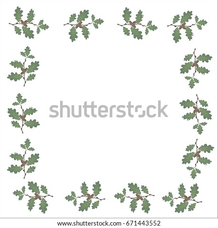 Green branches of oak with acorns in the form of a frame. Volumetric drawing without a grid and a gradient. Isolated on white background.  illustration