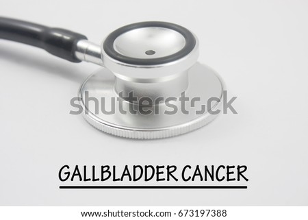 stethoscope with text gallbladder cancer isolated on white background