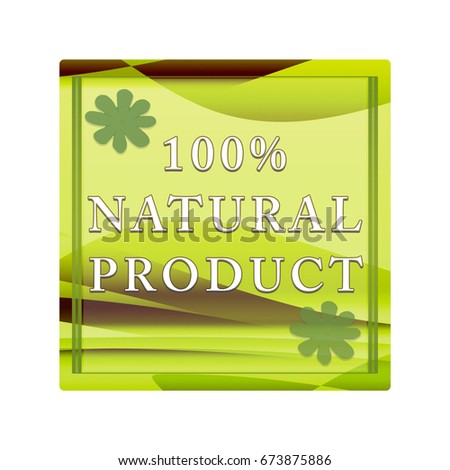 100% natural product label. Rectangle with pattern and flowers on a white background
