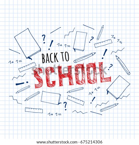 Back to school. Vector hand drawn lettering with color school sketch drawing on school notebook