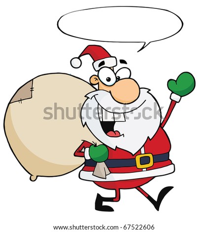  Jolly Christmas Santa Waving And Walking With His Toy Sack With Speech Bubble