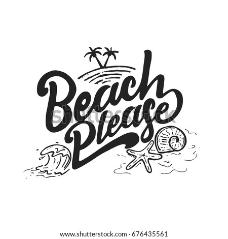 Inspirational Vintage Summer Fashion Apparel Quote - Beach Please